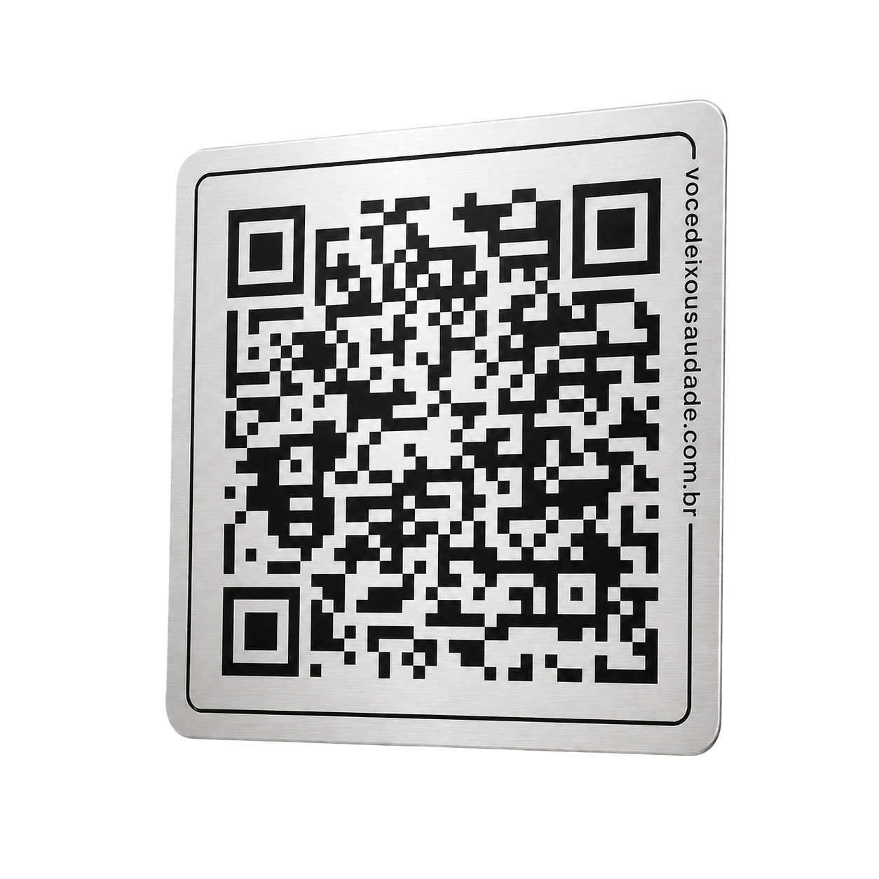 Placa física com QR Code do Você Deixou Saudade